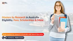 Masters by Research in Australia: Eligibility, Fees, Scholarships & More
