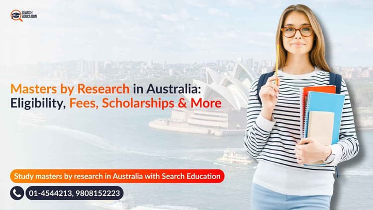 Masters by Research in Australia: Eligibility, Fees, Scholarships & More