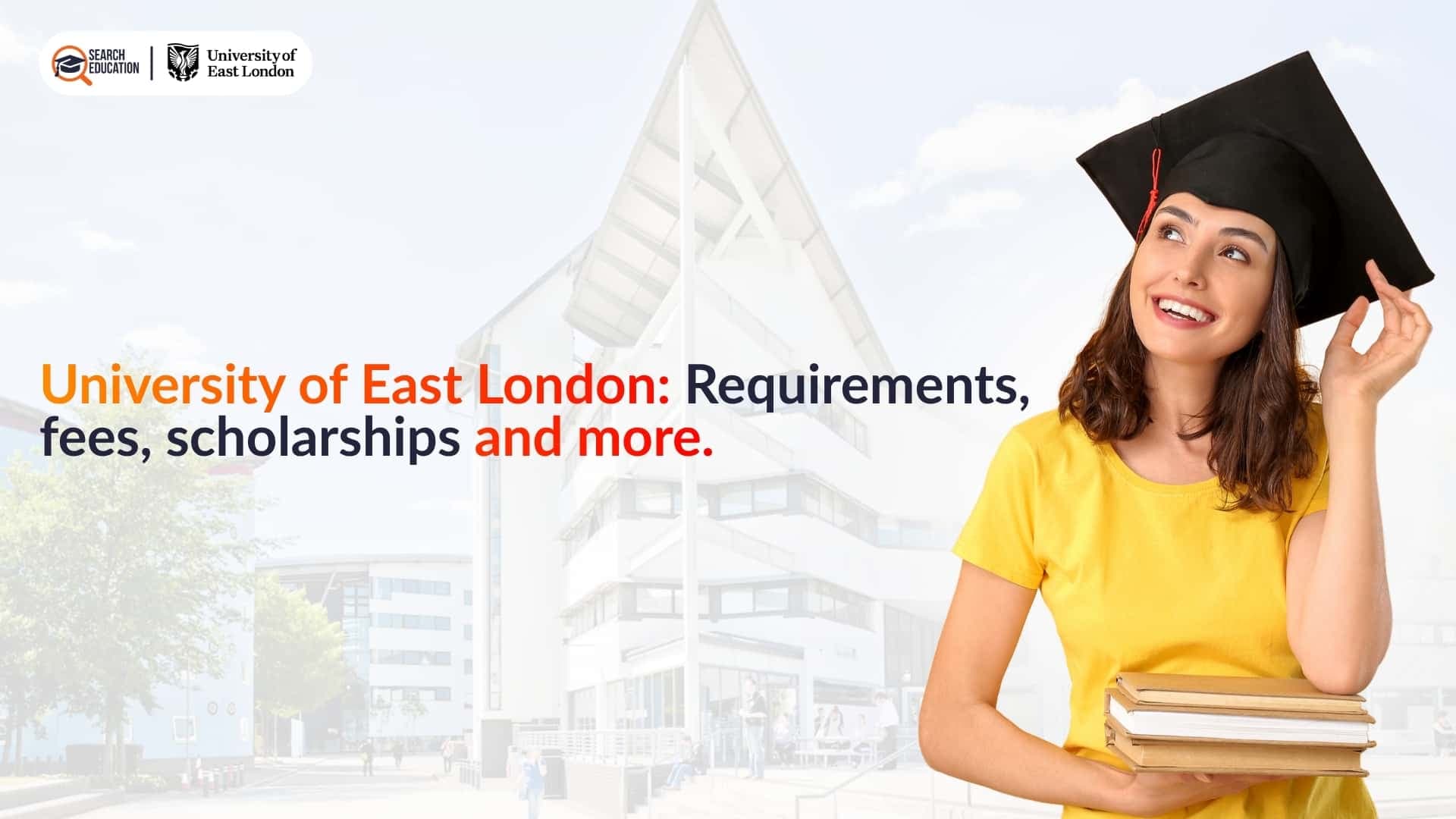 University of East London | Ranking, Requirements, Fees, Courses, Scholarships.